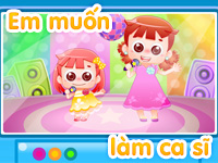 Em muốn làm ca sĩ