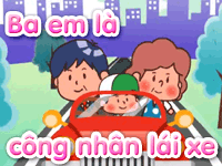 Ba em làm công nhân lái xe